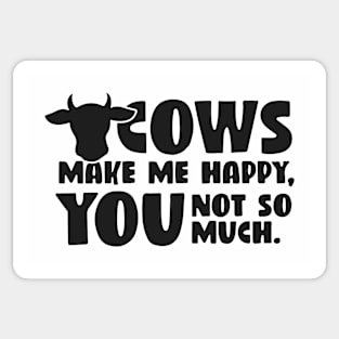 Cows Make Me Happy Sticker